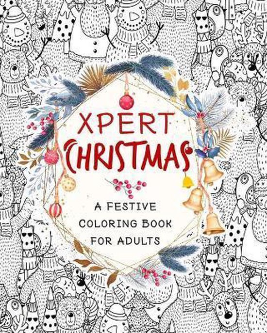 Xpert Christmas. A Festive Coloring Book for Adults - cover
