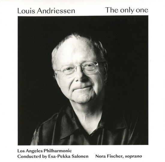 Louis Andriessen: The Only One