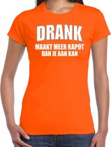 Fun t-shirt - drank maakt meer kapot dan je aan kan - oranje - dames - feest shirts / Koningsdag/ Nederland/ EK/ WK 2XL