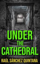 Under the Cathedral