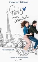 Paris, mon amour 3 - Paris, mon amour - Tome 3 : Passionnément