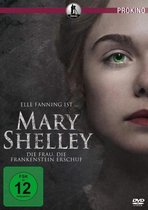Mary Shelley - Die Frau die Frankenstein erschuf