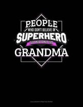 People Who Don't Believe In Superheroes Just Need To Meet This Grandma
