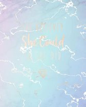 She Believed She Could So She Did