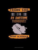 Thank God I'm An Awesome Trombonist From Alabama