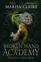 Broken Wand Academy: Episode 3