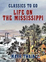 Classics To Go - Life On The Mississippi