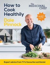 The Medicinal Chef - The Medicinal Chef: How to Cook Healthily