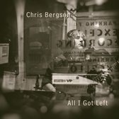 Chris Bergson - All I Got Left (CD)