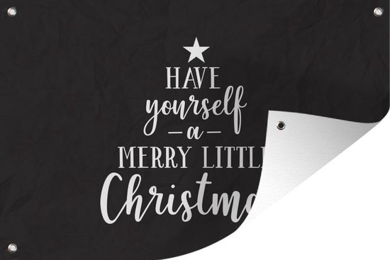 Tuindecoratie Quote Kerst "Have yourself a merry little Christmas" tegen een zwarte achtergrond - 60x40 cm - Tuinposter - Tuindoek - Buitenposter