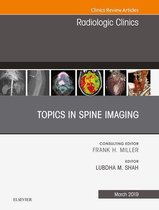 The Clinics: Radiology Volume 57-2 - Topics in Spine Imaging, An Issue of Radiologic Clinics of North America