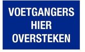 Voetgangers hier oversteken bord met tekst - kunststof 400 x 250 mm