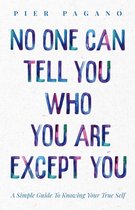 No One Can Tell You Who You Are Except You