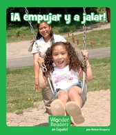 Wonder Readers Spanish Early - ¡A empujar y a jalar!