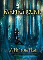 Faerieground - A Wish in the Woods