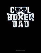 Cool Boxer Dad: Maintenance Log Book