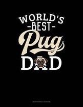 World's Best Pug Dad: Maintenance Log Book