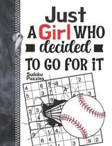 Just A Girl Who Decided To Go For It Sudoku Puzzles: A4 Large Beginners Activity Puzzle Book For Traveling Baseball Players On The Go
