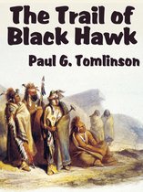Great Indian Chiefs - The Trail of Black Hawk