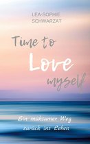 Time to ... myself 1 - Time to Love myself