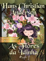 Os Contos Mais Lindos de Andersen - As Flores da Idinha