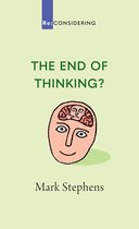 Re: CONSIDERING - The End of Thinking?