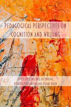 Lauer Series in Rhetoric and Composition - Pedagogical Perspectives on Cognition and Writing