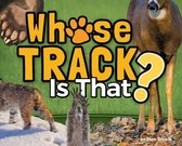 Wildlife Picture Books - Whose Track Is That?