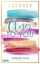 Closer to you 3 - Closer to you (3): Erkenne mich