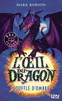L'oeil du dragon 2 - L'œil du dragon - tome 02 : Souffle d'Ombre
