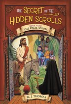 The Secret of the Hidden Scrolls 9 - The Secret of the Hidden Scrolls: The Final Scroll, Book 9