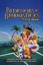 Bedknobs and Broomsticks Trivia Book: Interesting, Amazing information and questions for all fans of the 90s movie