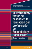 Universidad - El Prácticum, factor de calidad en la formación del profesorado de Secundaria y Bachillerato