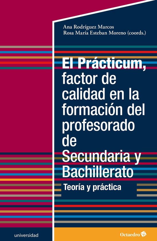 Universidad - El Prácticum, factor de calidad en la formaci ... - cover