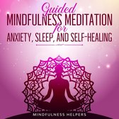 Guided Meditations for Anxiety, Deep Sleep, and Self Healing