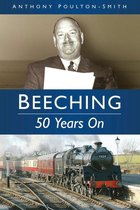 Beeching: 50 Years On
