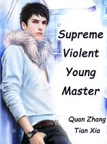 Volume 1 1 - Supreme Violent Young Master