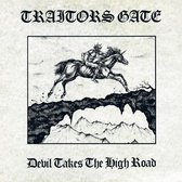 Traitors Gate - Devil Takes The High Road