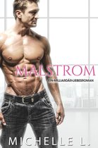 Malstrom: Eine Milliardär-Liebesroman