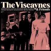 Viscaynes & Friends