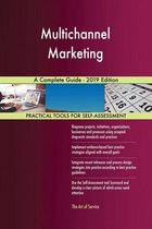 Multichannel Marketing A Complete Guide - 2019 Edition