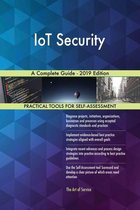 IoT Security A Complete Guide - 2019 Edition