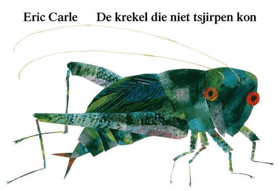 Cover van het boek 'De krekel die niet tsjirpen kon / karton ed' van Eric Carle