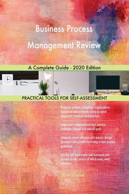 Business Process Management Review A Complete Guide - 2020 Edition ...