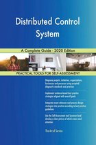 Distributed Control System A Complete Guide - 2020 Edition