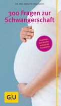 GU Schwangerschaft - 300 Fragen zur Schwangerschaft