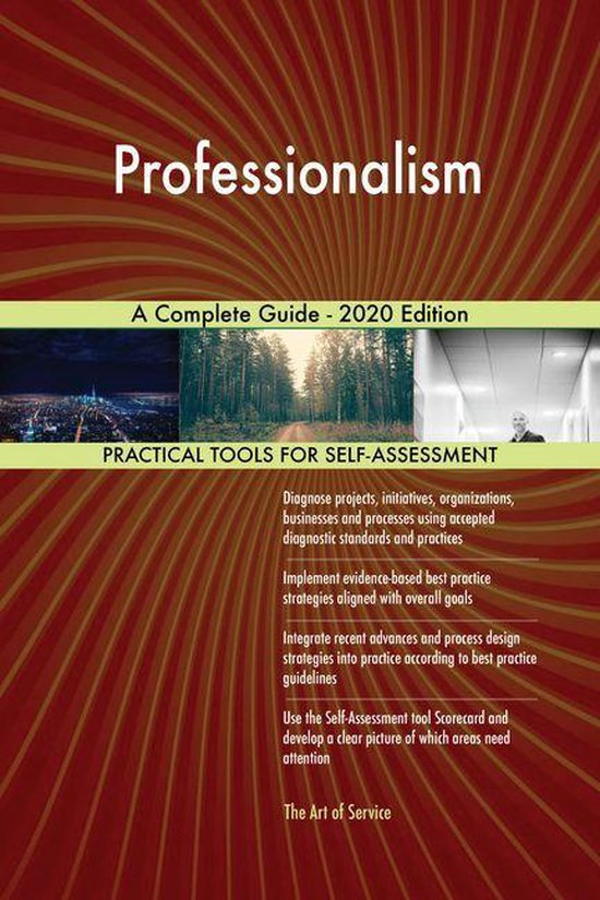 Professionalism A Complete Guide - 2020 Edition (ebook), Gerardus ...
