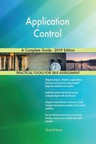 Application Control A Complete Guide - 2019 Edition