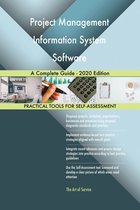 Project Management Information System Software A Complete Guide - 2020 Edition