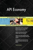 API Economy A Complete Guide - 2019 Edition